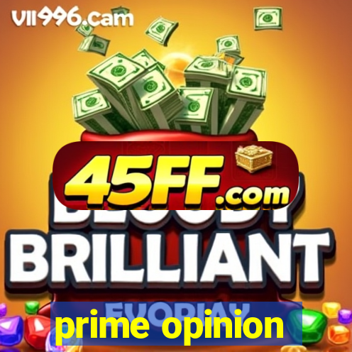 prime opinion